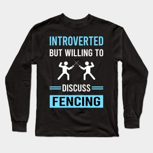 Introverted Fencing Fencer Long Sleeve T-Shirt